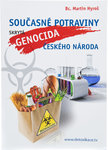 Současné potraviny, skrytá genocida českého národa